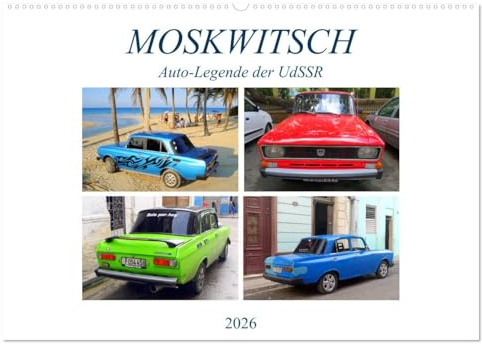 MOSKWITSCH - Auto-Legende der UdSSR (Wandkalender 2026 DIN A2 quer), CALVENDO Monatskalender: Der sowjetische Oldtimer Moskwitsch auf Kuba (CALVENDO Technologie)