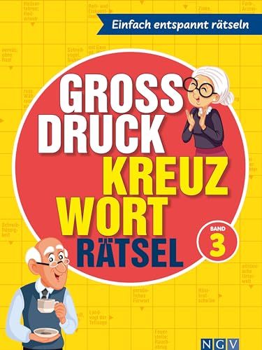 Großdruck Kreuzworträtsel - Band 3: Einfach entspannt rätseln