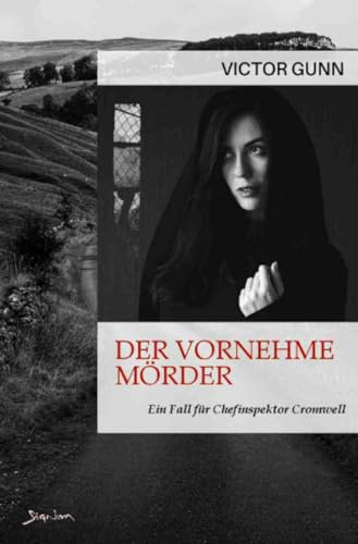 Der vornehme Mörder - Ein Fall für Chefinspektor Cromwell: Der Krimi-Klassiker!