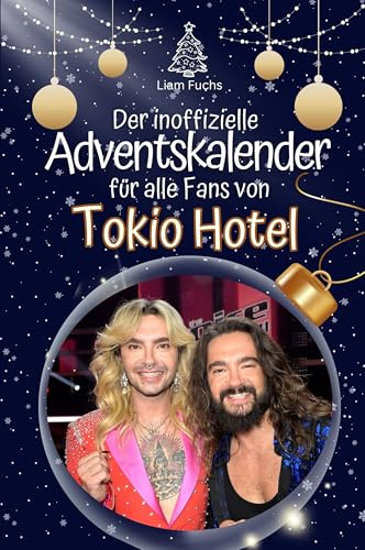 Der inoffizielle Adventskalender für alle Fans von Tokio Hotel