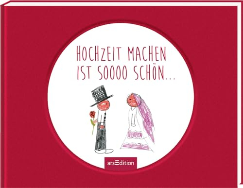 Hochzeit machen ist soooo schön ... (Sooo schön)
