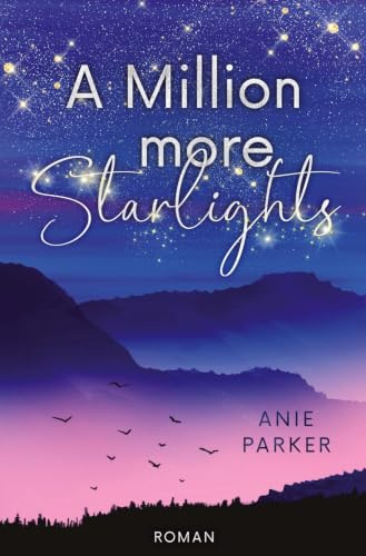 A Million More Starlights: Ein Liebesroman (Million-More-Reihe)