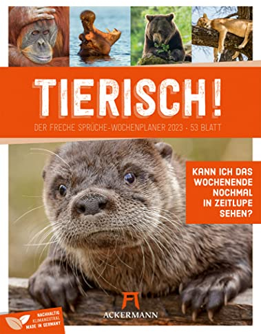 Tierisch! - Wochenplaner Kalender 2023, Wandkalender mit lustigen Sprüchen im Hochformat (25x33 cm) - Wochenkalender mit Rätseln und Sudokus