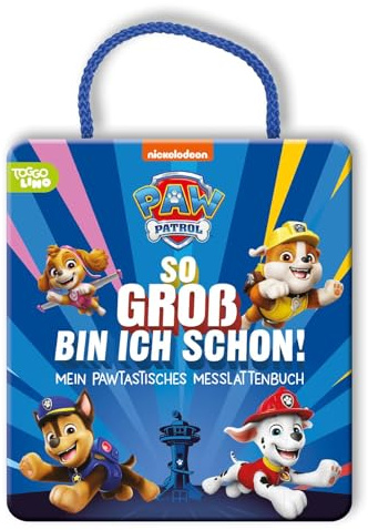 PAW Patrol Pappbilderbuch: So groß bin ich schon!: Mein PAWtastisches Messlattenbuch | Messlatte ab 3 Jahren mit Chase, Marshall, Skye, Rubble: Wachsen, vergleichen, staunen!