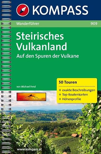 Steirisches Vulkanland: Wanderführer mit Top-Routenkarten und Höhenprofilen (KOMPASS Wanderführer, Band 909)