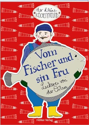 Vom Fischer und sin Fru: Leckeres von der Ostsee (Der kleine Küchenfreund)