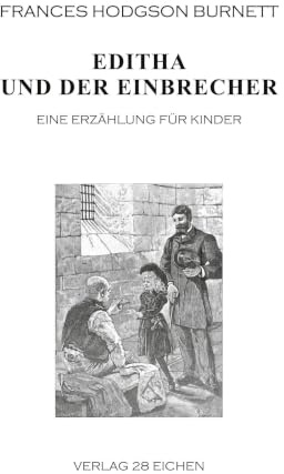Editha und der Einbrecher: Eine Erzählung für Kinder