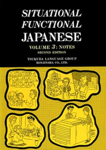 Situational Functional Japanese 3 Notes (Situational Functional Japanese V3 Notes)