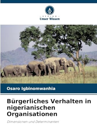 Bürgerliches Verhalten in nigerianischen Organisationen: Dimensionen und Determinanten