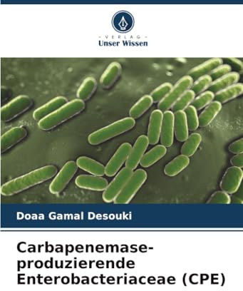 Carbapenemase-produzierende Enterobacteriaceae (CPE)