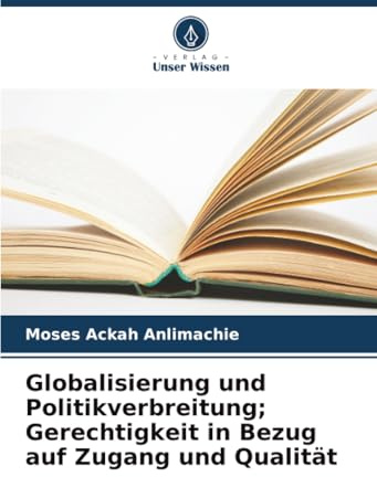 Globalisierung und Politikverbreitung; Gerechtigkeit in Bezug auf Zugang und Qualität: DE