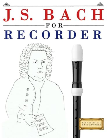 J. S. Bach for Recorder: 10 Easy Themes for Recorder Beginner Book