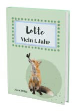 Lotte- Mein erstes Jahr: Supersüßes Babyalbum personalisiert für Lotte. Mit total schnuckeligen Tieren- Für die schönsten Erinnerungen & Meilensteine. ... zur Geburt als Baby Tagebuch 1. Jahr.