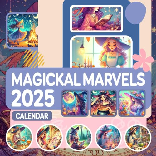 Magickal Marvels Calendar 2025: 365 days From Jan to Dec 2025, with 12 Coloring Pages For Kids and Adults| Perfect for Witches Lover to Planning and Organizing