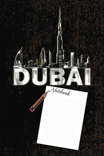 Dubai Notebook: Dubai Notebook:Dubai Composition UAE Notebook,College Journal Notebook,Size 6x9 in,100 Pages,Dubai United Arab Journal.