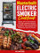 Masterbuilt Electric Smoker Cookbook: Master The Art Of Smoking With 101 Irresistible Recipes For Meats, Sides, And Desserts Crafted For The Precision Of A Masterbuilt Electric Smoker