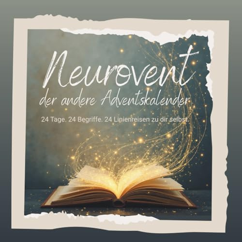 Neurovent - der andere Adventskalender: 24 Tage. 24 Begriffe. 24 Linienreisen zu dir selbst.