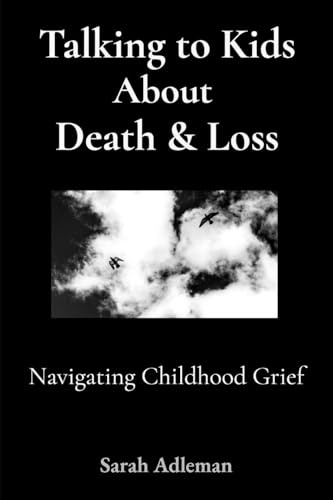 How to Talk to Kids About Death & Loss: Navigating Childhood Grief