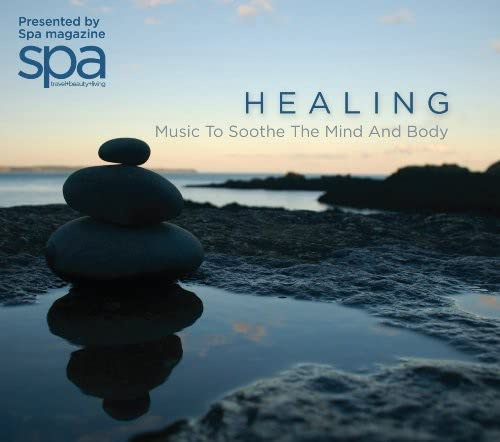 Healing - Music To Soothe The Mind And Body