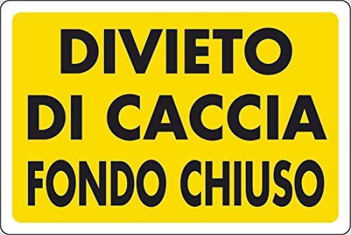 PIXLEMON Cartello Alluminio cm 35x25 DIVIETO di Caccia Fondo Chiuso