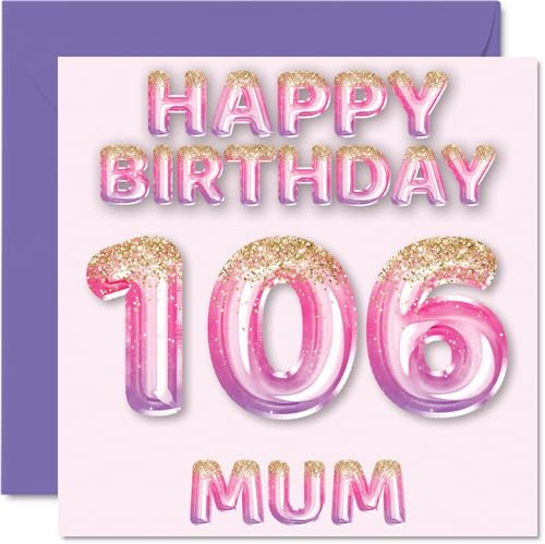 106th Birthday Card for Mum, Pink & Purple Glitter Balloons | Happy Birthday Cards for 106 Year Old Mum Mother from Son Daughter, 145mm Bday Greeting Cards Gift