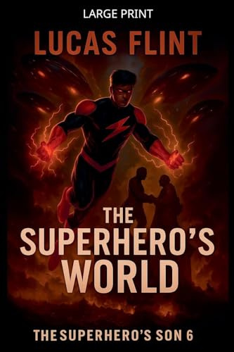 The Superhero's World (Superhero's Son, Band 6)