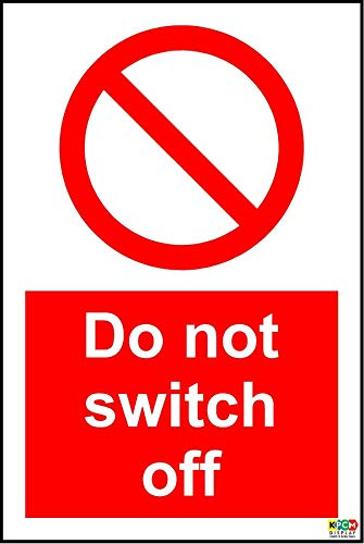 Do not switch off sign - Self adhesive sticker 100mm x 150mm