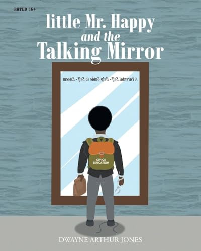little Mr. Happy and the Talking Mirror: A Parental Self-Help Guide to Self-Esteem