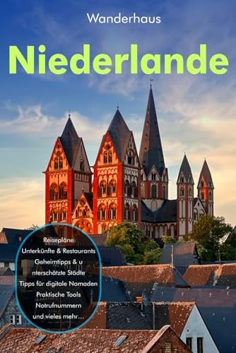 Niederlande Reiseführer 2026: Der umfassende Reiseführer für Amsterdam, Rotterdam, Grachten, Küste, Texel, Friesland und Zeeland – mit Insider-Tipps, Reiserouten, Museen, Geheimtipps und praktischer