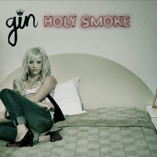 Gin Wigmore: Holy Smoke