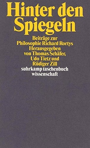 Hinter den Spiegeln: Beiträge zur Philosophie Richard Rortys mit Erwiderungen von Richard Rorty (suhrkamp taschenbuch wissenschaft) (2001-03-19)