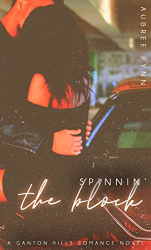 Spinnin' The Block (Ganton Hills Romance Series Book 4) (English Edition)