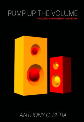 Pump Up the Volume: The Audio Management Handbook