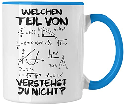 Trendation - Mathelehrer Tasse Mathematiker Physik Tassen mit Spruch Lustig Kaffeetasse Physiker Geschenk Mathestudent Welchen Teil von Verstehst Du Nicht (Blau)