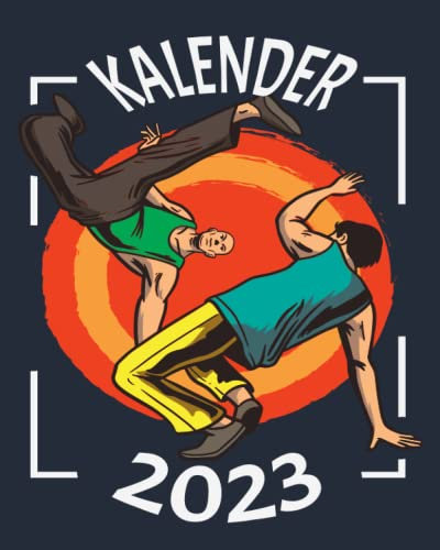 Kalender 2023: XXL Kalender 8x10 Zoll 2023 1 Tag = 1 Seite mit großem Tagesplaner und großartiger Übersicht. Monatsübersicht, Erinnerung und Notizen in diesem Kalenderbuch | Capoeira Kalender 2023