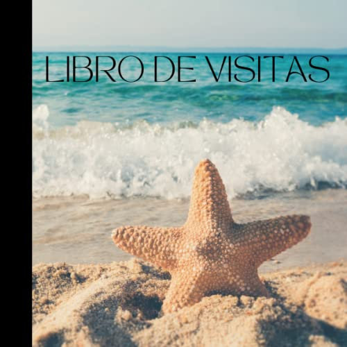 Libro de Visitas: Libro de firmas para alojamiento turístico en la playa, hotel, hostal, apartamento, pensión, albergue, bed&breakfast, casa rural, airbnb | Diseño: Estrella de mar y playa