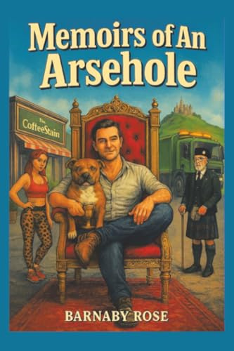 Memoirs of An Arsehole