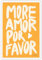 HQPCNGZ Maximalist Poster More Amor Por Favor Prints Painting Inspirational Love Wall Art Modern Eclectic Wall Art Yellow Wall Art Minimalist Preppy Room Aesthetic 30,5 x 40,6 cm Ungerahmt