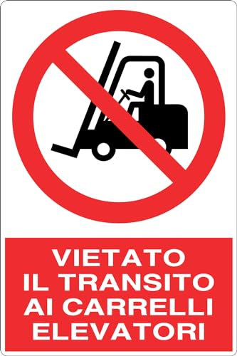 GLOBAL CARTELLO SEGNALETICO - VIETATO IL TRANSITO AI CARRELLI ELEVATORI - Adesivo Extra Resistente, Pannello in Forex, Pannello In Alluminio (30x42 cm, Plastica)