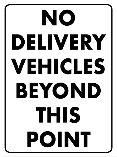 No Delivery Vehicles Beyond This Point Sign Metal Tin Sign 8x12 Inches Caution Danger Safety Security Warning Notice Signs