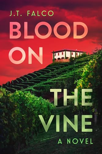 Blood on the Vine: A Novel