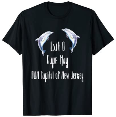 Exit 0 Cape May Fun Capital Of New Jersey Delphin T-Shirt