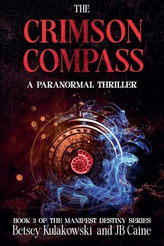 The Crimson Compass (Manifest Destiny, Band 3)