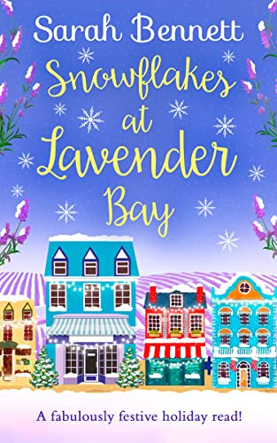 Snowflakes at Lavender Bay: The perfect cozy, magical and uplifting romance to curl up with this festive season in 2026!