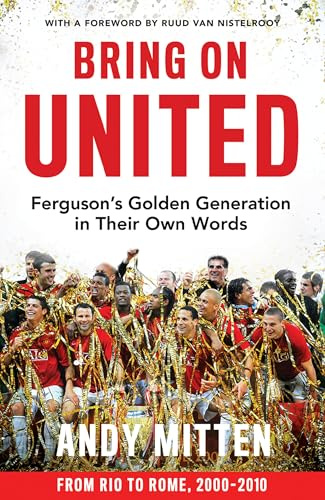 Bring on United: Unforgettable exclusive interviews with eleven Manchester United legends.