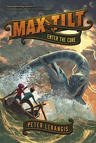 Max Tilt: Enter the Core: The Final Dangerous Journey Inspired by Jules Verne for Children (Ages 8-12)