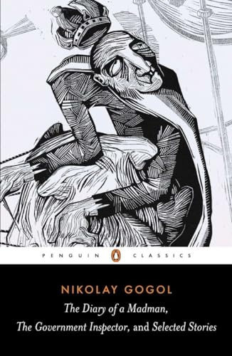 The Diary of a Madman, The Government Inspector, and Selected Stories (Penguin Classics)
