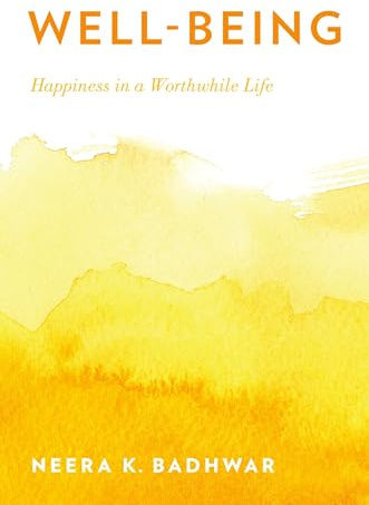 Well-Being: Happiness in a Worthwhile Life