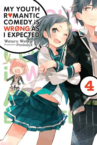 My Youth Romantic Comedy Is Wrong, As I Expected, Vol. 4 (light novel) (Volume 4)