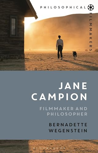 Jane Campion: Filmmaker and Philosopher (Philosophical Filmmakers)